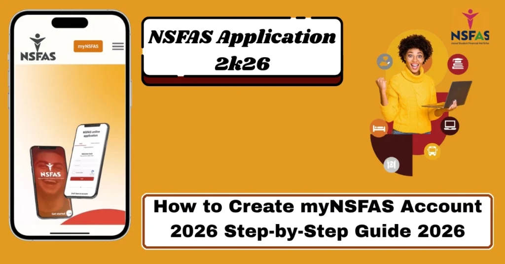 How to Create myNSFAS Account 2026 Step-by-Step Guide 2026