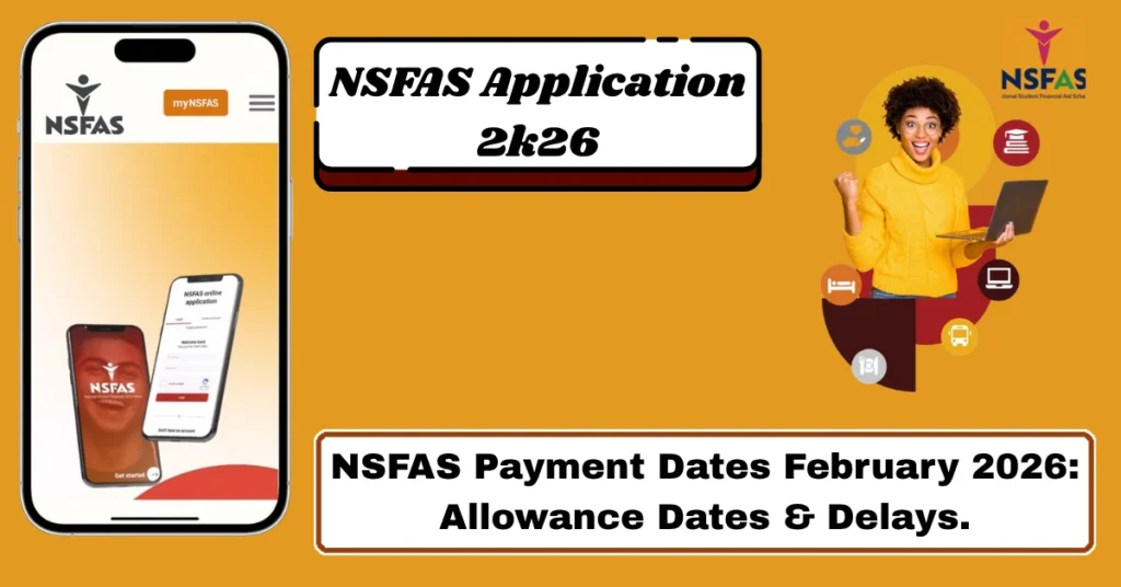 NSFAS Payment Dates February 2026: Allowance Dates & Delays.
